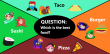 8.Taco Vs. Sushi Vs. Pizza Vs. Burger POW( May 1st - May 8th, 2025 )